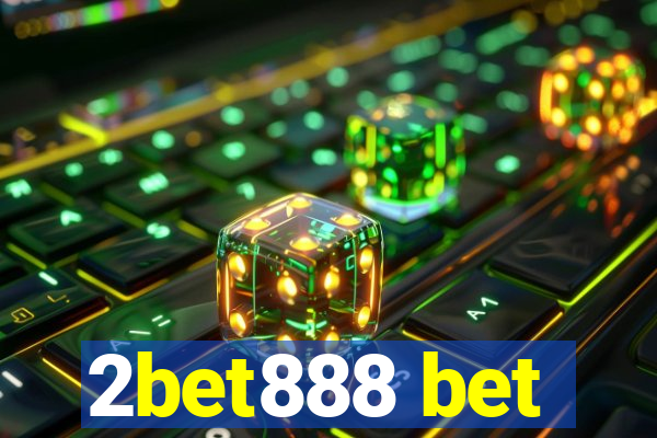 2bet888 bet